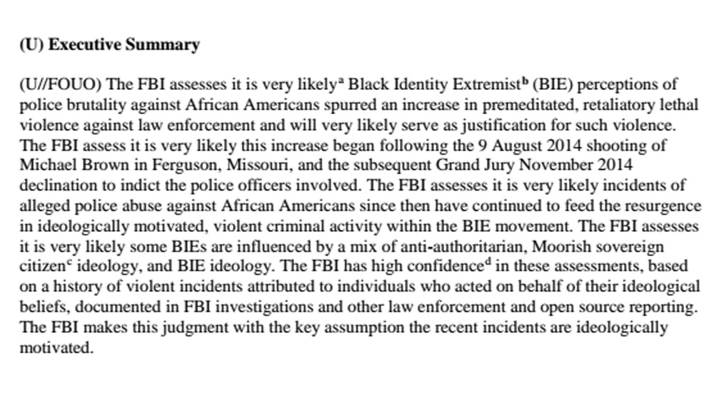 From report titled, Black Identity Extremists Likely Motivated to Target Law Enforcement Officers, August 3, 2017 [Obtained by Foreign Policy]