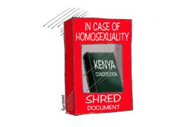 A cartoon by Patrick Gathara depicting the constitution in a window which says "shred in case of homosexuality"