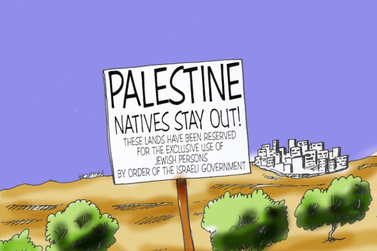Cartoon - a sign that read " Palestine natives stay out"