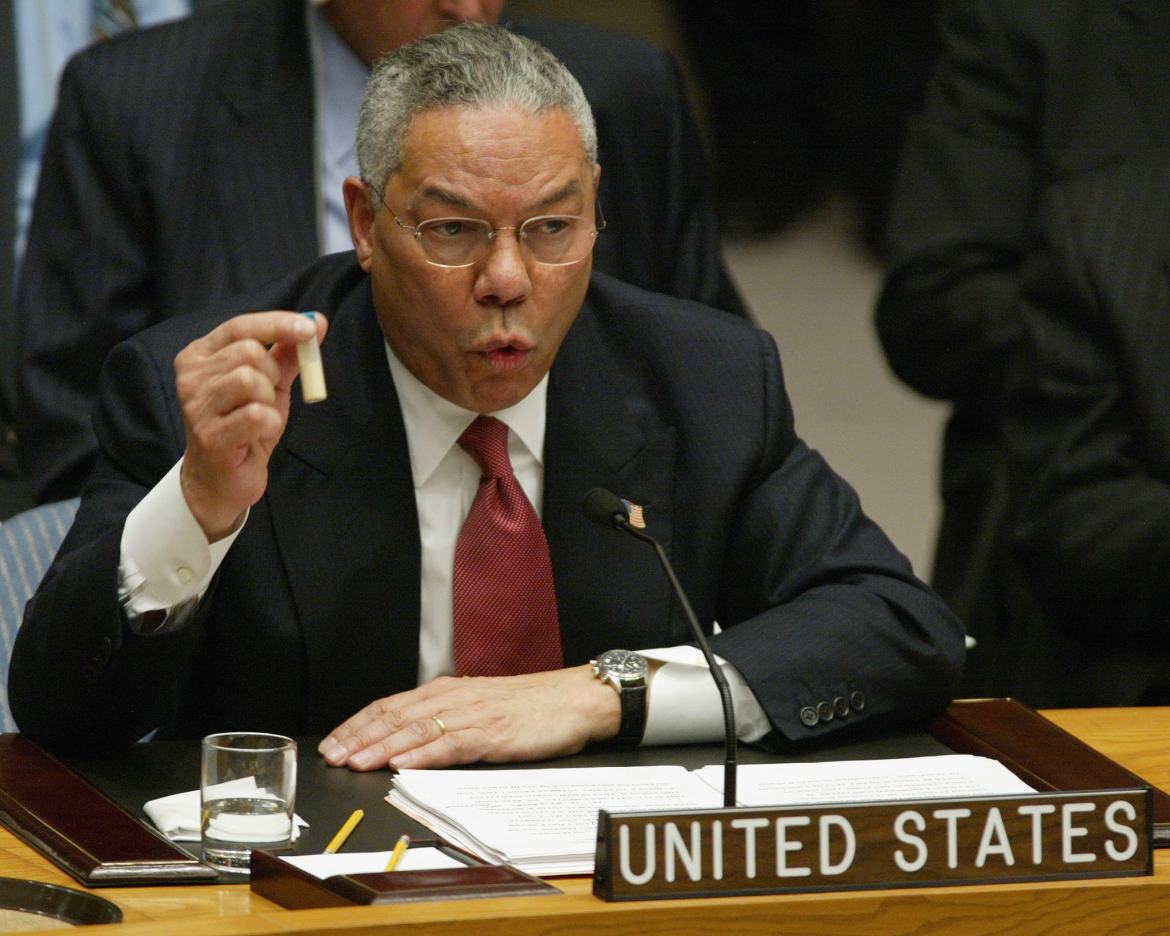 February 5, 2003 - “My colleagues, every statement I make today is backed up by sources, solid sources ... What we’re giving you are facts and conclusions based on solid intelligence.” - Colin Powell, then-US Secretary of State, to the UN Security Council describing what he said was evidence of Iraqi WMDs.