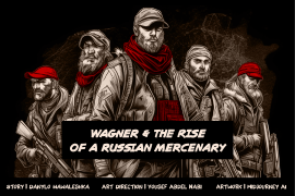 History Illustrated: Wagner and the Rise of a Russian Mercenary