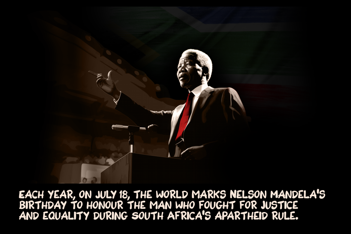 Each year, on July 18, the world marks Nelson Mandela’s birthday to honour the man who fought for justice and equality during South Africa's apartheid rule.