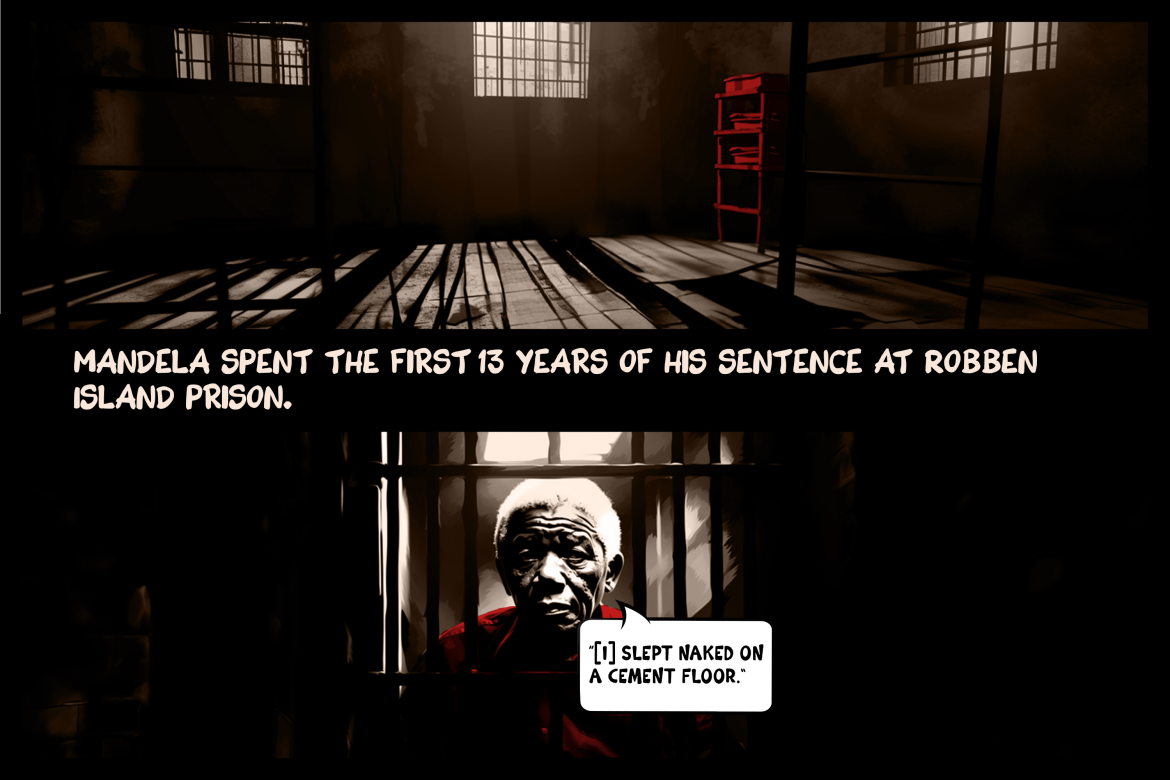 Mandela spent the first 13 years of his sentence at Robben Island prison.